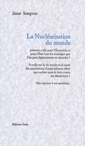 Jaime Semprun - La nucléarisation du monde.
