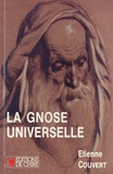 Etienne Couvert - De la gnose à l'oecuménisme - Tome 3, La gnose universelle.