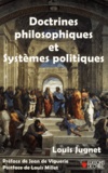 Louis Jugnet - Doctrines philosophiques et systèmes politiques.