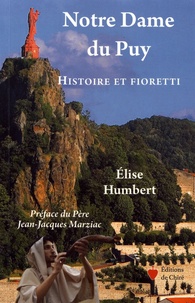 Elise Humbert - Notre Dame du Puy - Histoire et fioretti.