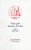 Antonio Porchia - Voix. et Autres voix.