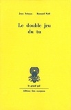 Jean Frémon et Bernard Noël - Le Double Jeu Du Tu.