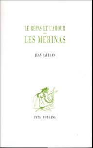 Jean Paulhan - Le repas et l'amour chez les Merinas.