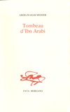 Abdelwahab Meddeb - Tombeau d'Ibn Arabi.