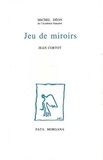 Michel Déon - Jeu de miroirs.