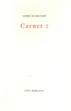 André Du Bouchet - Carnet - Volume 2.