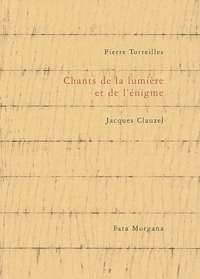 Pierre Torreilles - Chants de la lumière et de l'énigme.