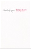 Claude Louis-Combet - Terpsichore et autres riveraines.
