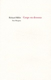 Richard Millet - Corps en dessous.