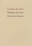 Philippe Jaccottet - Couleur de terre.