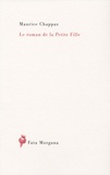 Maurice Chappaz - Le roman de la Petite Fille.