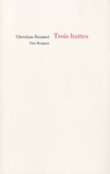 Christian Doumet - Trois huttes - Thoreau, Patinir, Bashô.