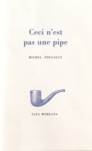 Michel Foucault - Ceci n'est pas une pipe.
