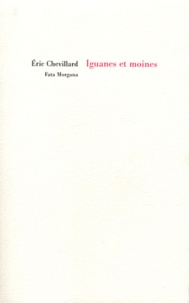 Eric Chevillard - Iguanes et moines.