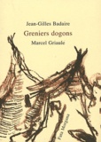 Jean-Gilles Badaire et Marcel Griaule - Greniers dogons.