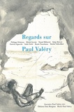 Philippe Delaveau et Michel Jarrety - Regards sur Paul Valéry.