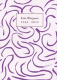  Fata Morgana - Fata Morgana 1965-2015.