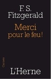 Francis Scott Fitzgerald - Merci pour le feu !.