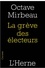 Octave Mirbeau - La grève des électeurs.