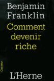 Benjamin Franklin - Comment devenir riche.