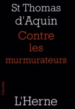  Thomas d'Aquin - Contre les murmurateurs.