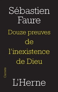 Sébastien Faure - Douze preuves de l'inexistance de Dieu.