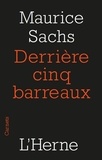 Maurice Sachs - Derrière cinq barreaux.