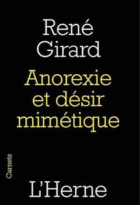 René Girard - Anorexie et désir mimétique.