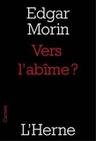 Edgar Morin - Vers l'abîme ?.