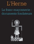  Collectif - La franc-maçonnerie : documents fondateurs.