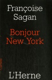 Françoise Sagan - Bonjour New York.
