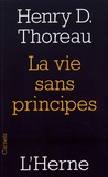 Henry-David Thoreau - La vie sans principes.