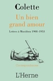  Colette - Un bien grand amour - Lettres à Musidora 1908-1953.