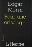 Edgar Morin - Pour une crisologie.