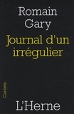 Romain Gary - Journal d'un irrégulier.