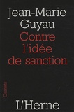 Jean-Marie Guyau - Contre l'idée de sanction.