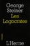 George Steiner - Les Logocrates.