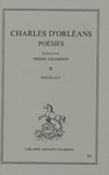  Charles d'Orléans - Poésies - Tome 2, rondeaux.
