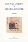 Avner Bahat - L'oeuvre lyrique de Blondel de Nesle - Mélodies.