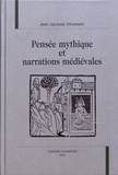 Jean-Jacques Vincensini - Pensée mythique et narrations médiévales.