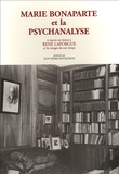 Jean-Pierre Bourgeron - Marie Bonaparte et la psychanalyse - A travers ses lettres à René Laforgue et les images de son temps.