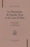 Maria Grazia Pernis - Le platonisme de Marsile Ficin et la cour d'Urbin.