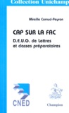 Mireille Cornud-Peyron - Cap Sur La Fac. Deug De Lettres Et Classes Preparatoires.
