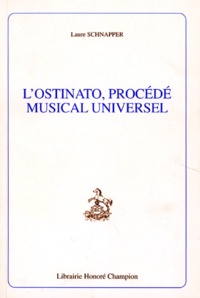 Laure Schnapper - L'ostinato, procédé musical universel.