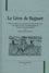 Elina Suomela-Härmä - Le Livre De Regnard. Edition Critique Avec Introduction, Notes Et Glossaire Du Manuscrit 473 De La Bibliotheque Du Musee Conde De Chantilly.