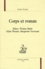 Robert Smadja - Corps et roman - Balzac, Thomas Mann, Dylan Thomas, Marguerite Yourcenar.