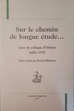 Bernard Ribémont - Sur le chemin de longue étude... - Actes du colloque d'Orléans, juillet 1995.