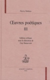 Rémy Belleau - Oeuvres Poetiques. Tome 3, Ode A Nogent, Dictamen Metrificum De Bello Huguenotico, Oeuvres Diverses De 1565 A 1572.