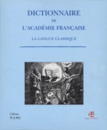 Académie française - DICTIONNAIRE DE L'ACADEMIE FRANCAISE - La langue classique. 1 Cédérom