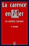 Serge Hercberg - La Carence en fer en nutrition humaine.